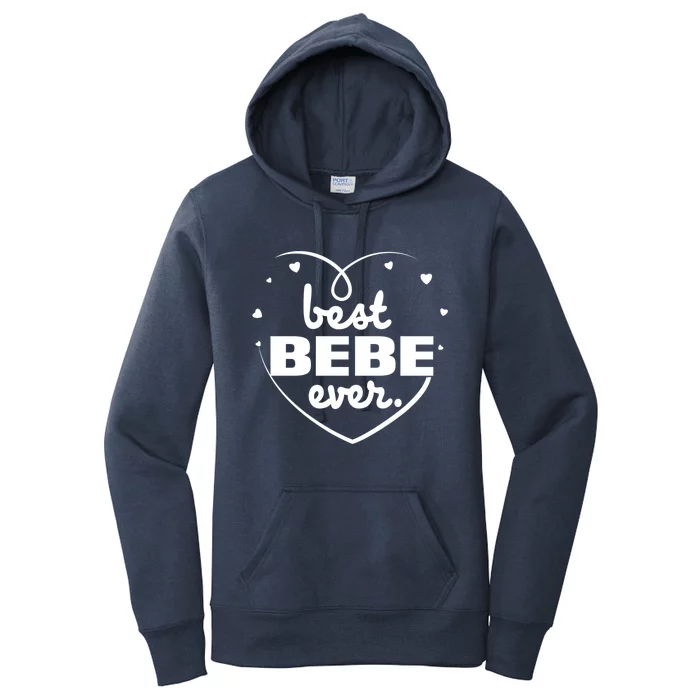 Best Bebe Ever Grandma Mothers Day Birthday Funny Gift Women's Pullover Hoodie