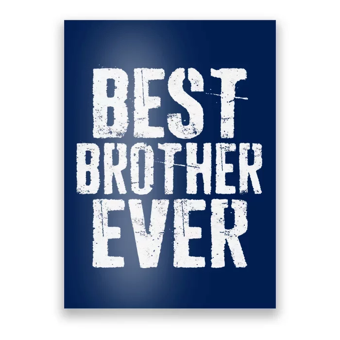 Best Brother Ever Fathers Day Poster