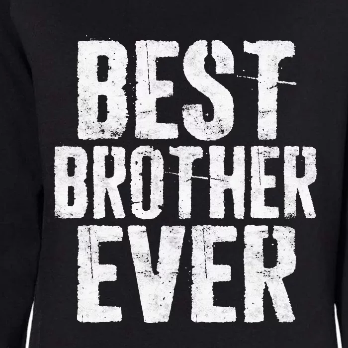 Best Brother Ever Father's Day Womens California Wash Sweatshirt