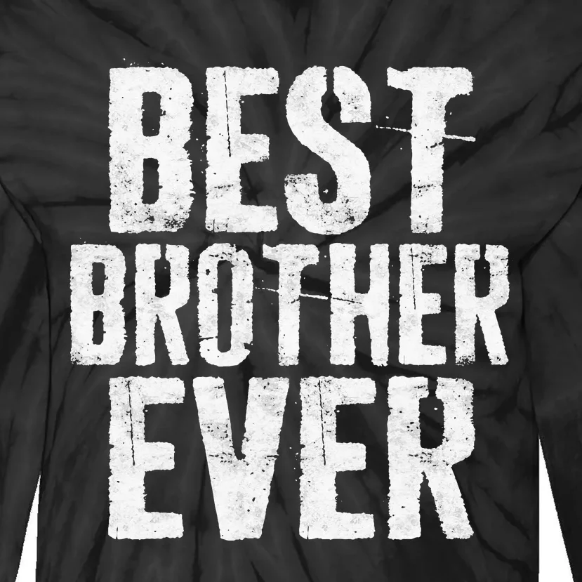 Best Brother Ever Father's Day Tie-Dye Long Sleeve Shirt