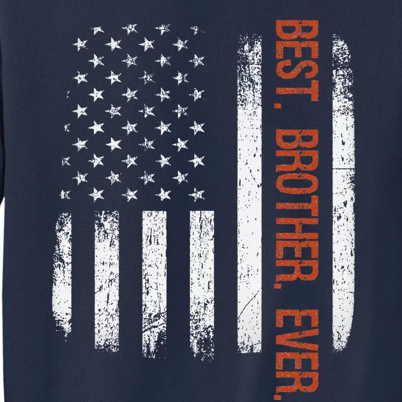 Best Brother Ever American Flag Fathers Day Gift Sweatshirt