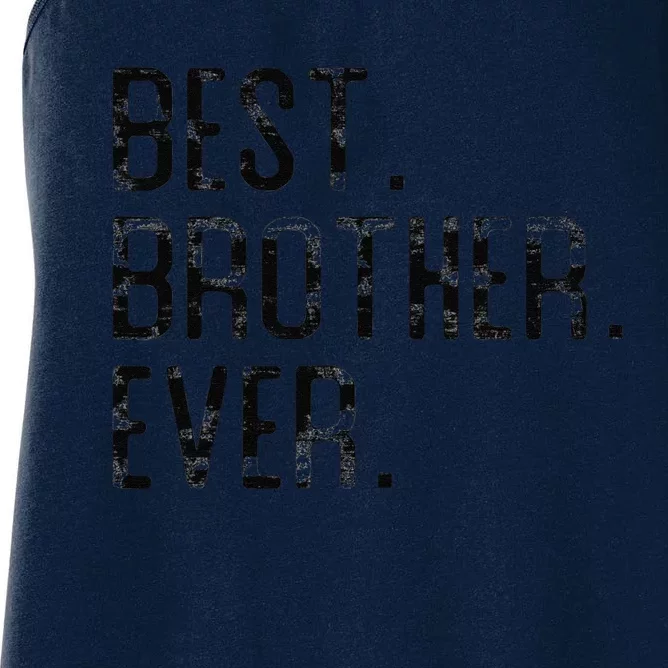 Best Brother Ever Father’s Day Gift For Brother Women's Racerback Tank