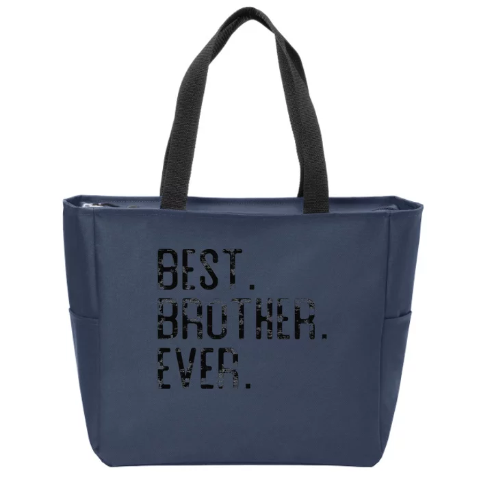 Best Brother Ever Father’s Day Gift For Brother Zip Tote Bag