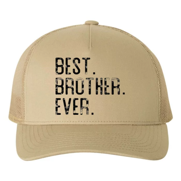 Best Brother Ever Father’s Day Gift For Brother Yupoong Adult 5-Panel Trucker Hat