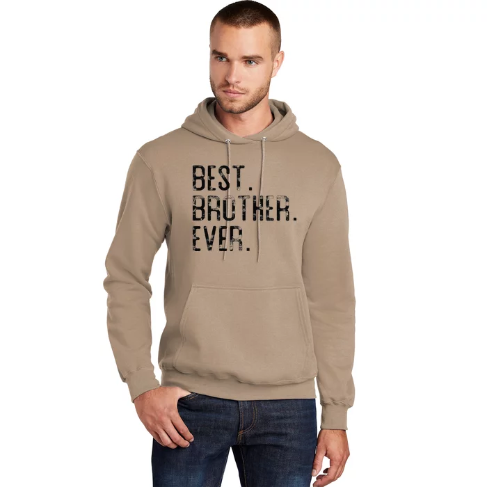 Best Brother Ever Father’s Day Gift For Brother Hoodie