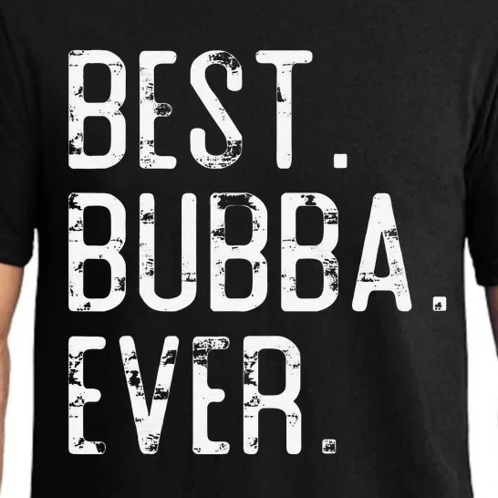 Best Bubba Ever Father’s Day Gift For Brother Bubba Pajama Set