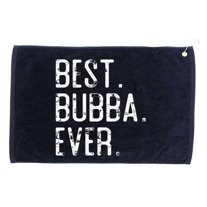 Best Bubba Ever Father’s Day Gift For Brother Bubba Grommeted Golf Towel