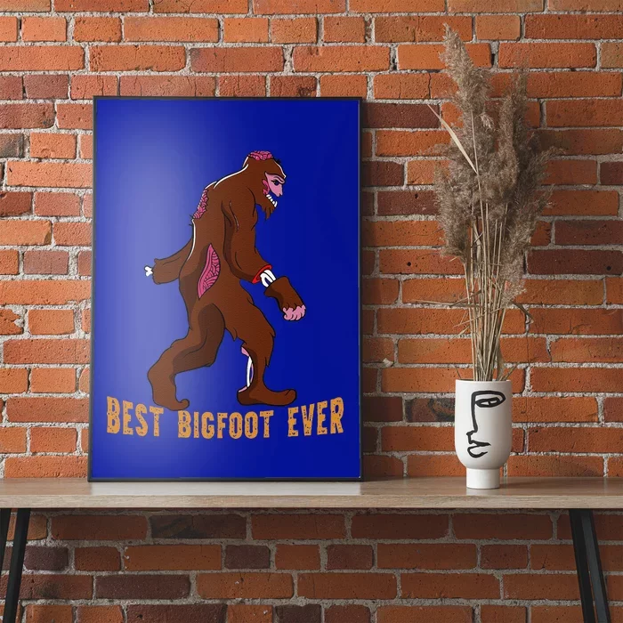 Best Bigfoot Ever Best Halloween Bigfoot Costume Gift Funny Poster