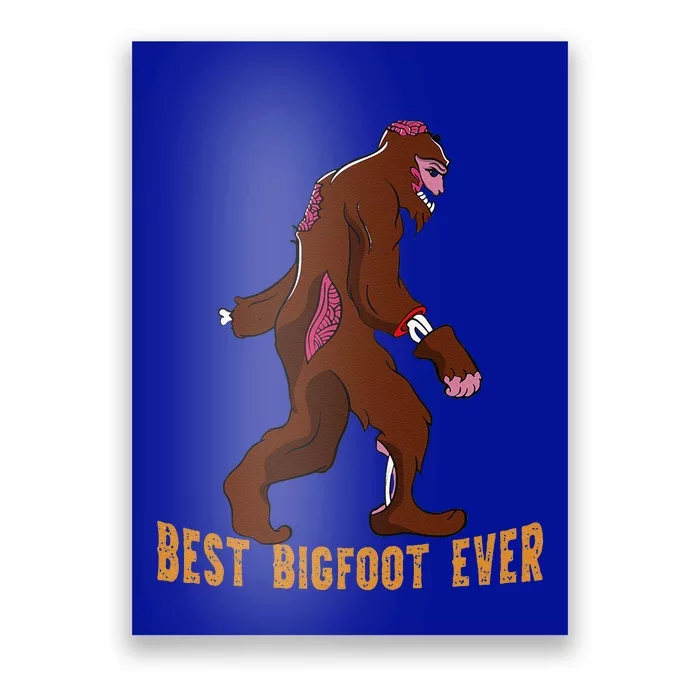 Best Bigfoot Ever Best Halloween Bigfoot Costume Gift Funny Poster