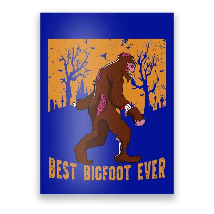 Best Bigfoot Ever Best Halloween Bigfoot Costume Gift Poster