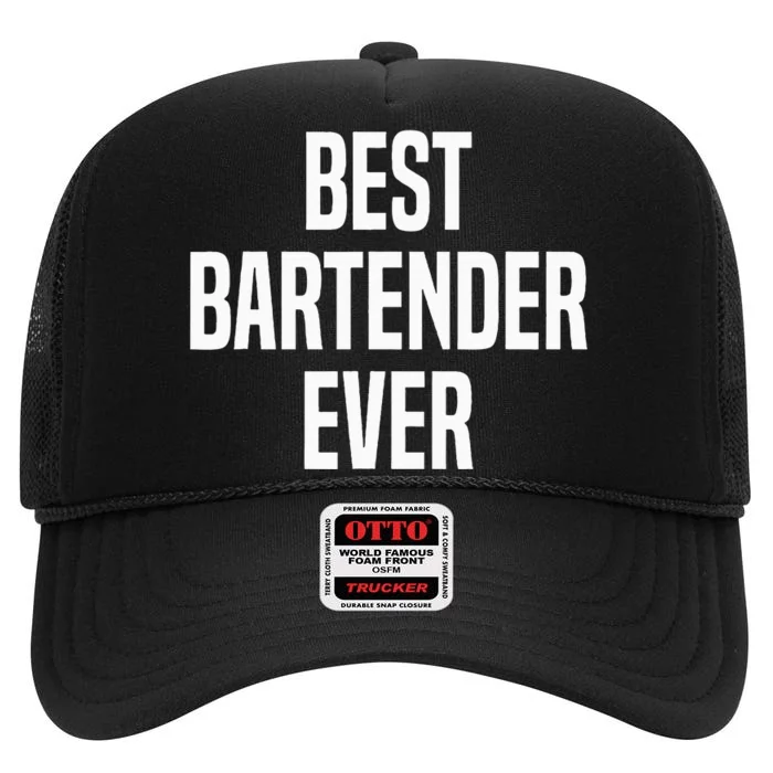 Best Bartender Ever High Crown Mesh Trucker Hat