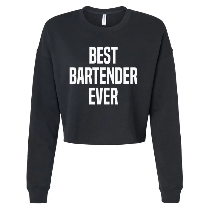 Best Bartender Ever Cropped Pullover Crew