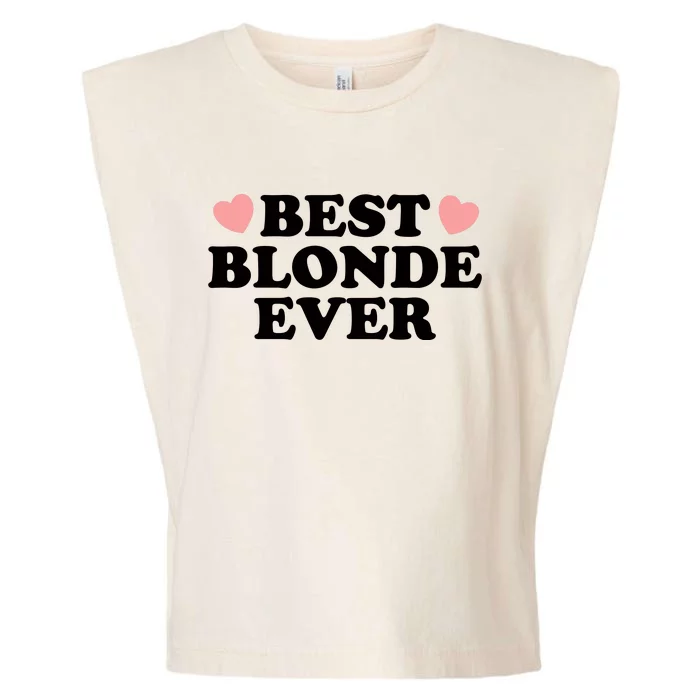 Best Blonde Ever Garment-Dyed Women's Muscle Tee