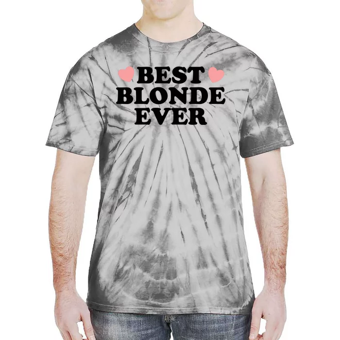 Best Blonde Ever Tie-Dye T-Shirt