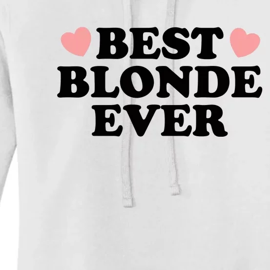 Best Blonde Ever Women's Pullover Hoodie