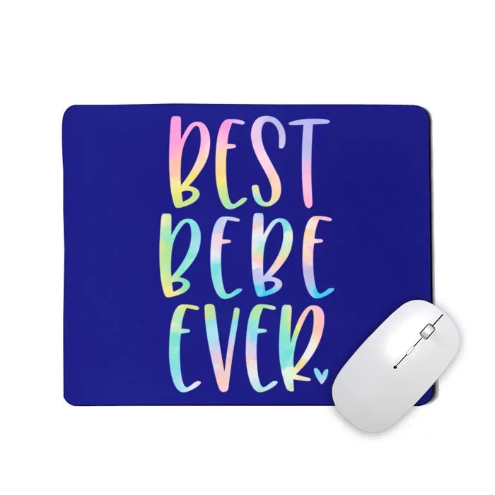 Best Bebe Ever Funny Gift Mother's Day Tie Dye Gift Mousepad