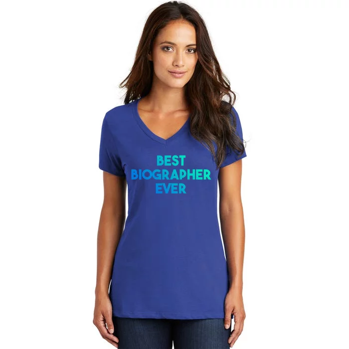 Best Biographer Ever Gift Women's V-Neck T-Shirt