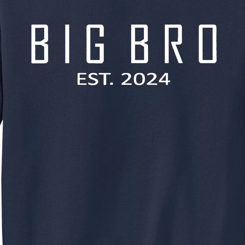 Big Bro Est 2024 Funny First Time Brother Promoted Sweatshirt