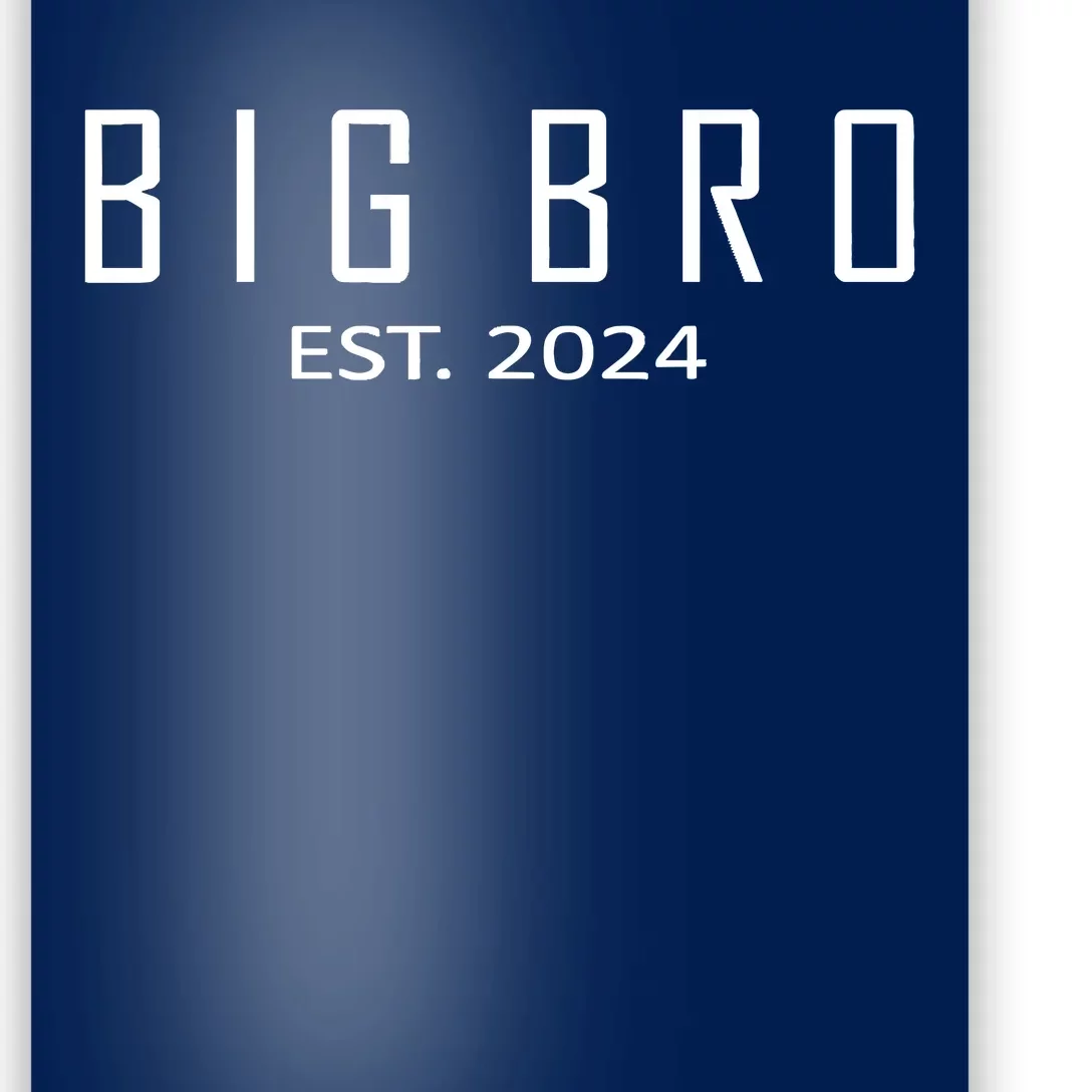 Big Bro Est 2024 Funny First Time Brother Promoted Poster