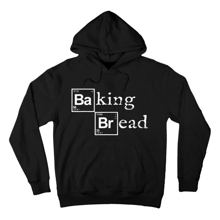 Baking Bread funny food bread baker bread maker bread Tall Hoodie