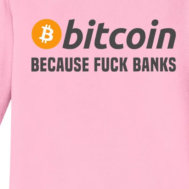 Bitcoin Because Fuck Banks Baby Long Sleeve Bodysuit