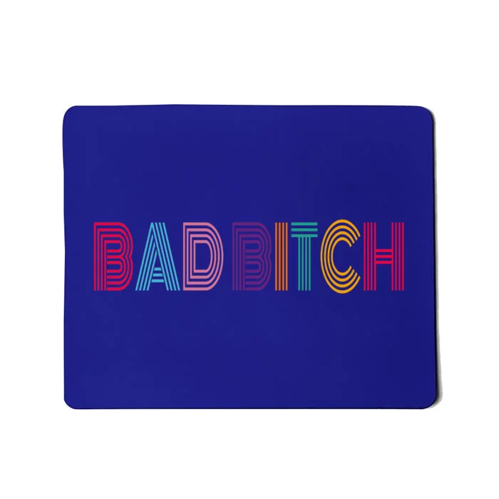 Bad Bitch Funny Gift Mousepad