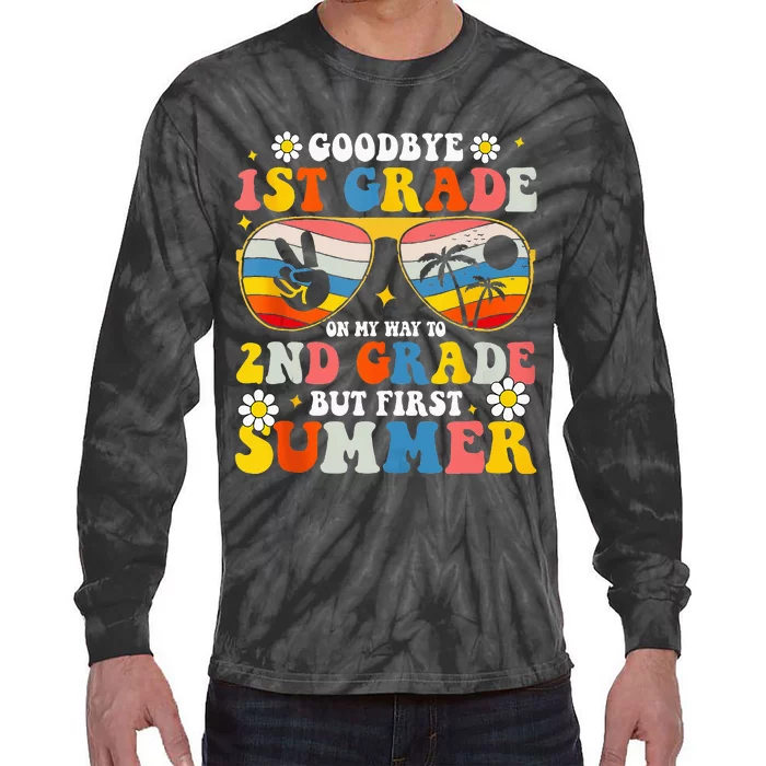 Bye Bye First 1st Grade Hello Summer Last Day Of School Tie-Dye Long Sleeve Shirt