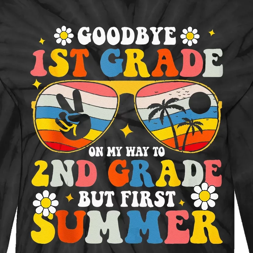 Bye Bye First 1st Grade Hello Summer Last Day Of School Tie-Dye Long Sleeve Shirt