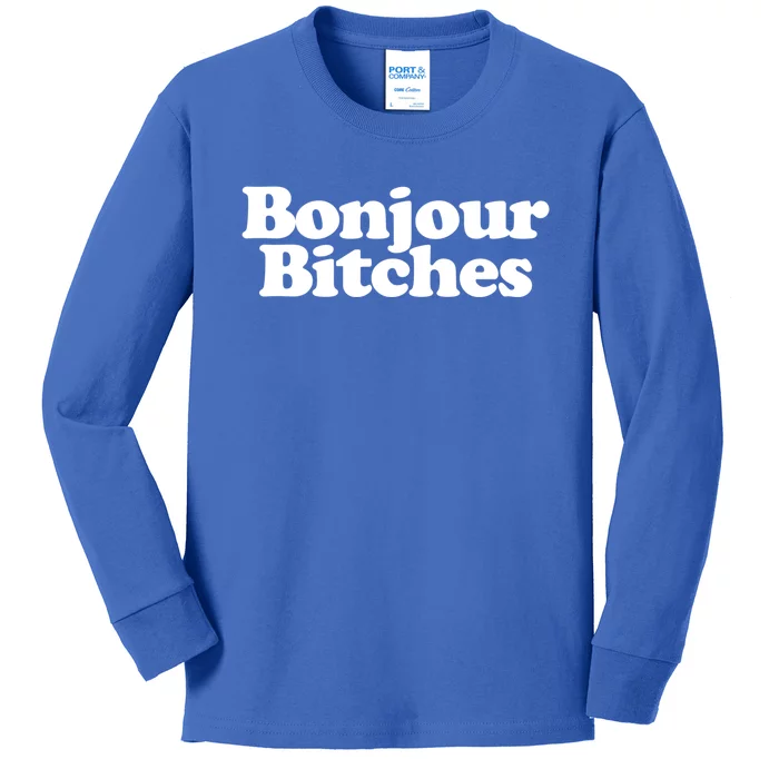 Bonjour Bitches Funny French Bonjour Bitches Gift Kids Long Sleeve Shirt