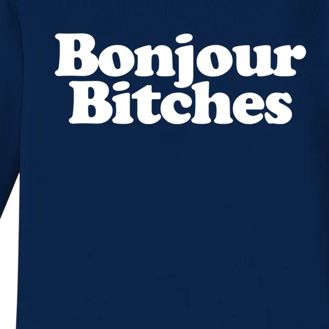 Bonjour Bitches Funny French Bonjour Bitches Gift Baby Long Sleeve Bodysuit