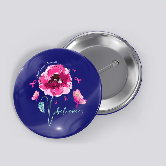 Believe Butterfly Flower Pink Ribbon Breast Cancer Awareness Button