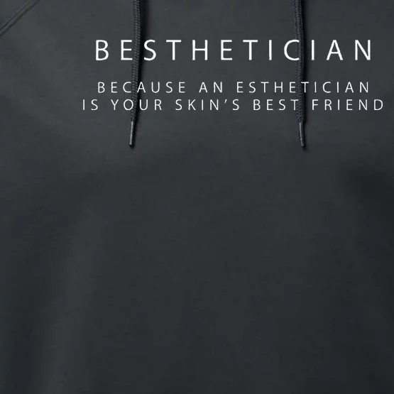 Besthetician Best Friend Esthetician Skin Esthetician Performance Fleece Hoodie