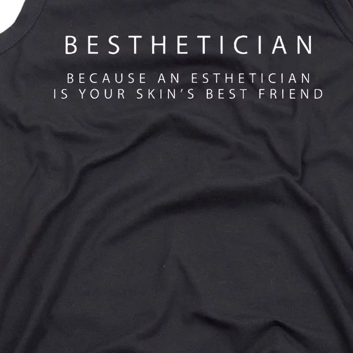 Besthetician Best Friend Esthetician Skin Esthetician Tank Top