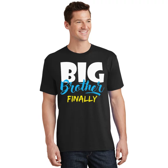 Big Brother Finally Pregnancy Announcement Baby Shower T-Shirt