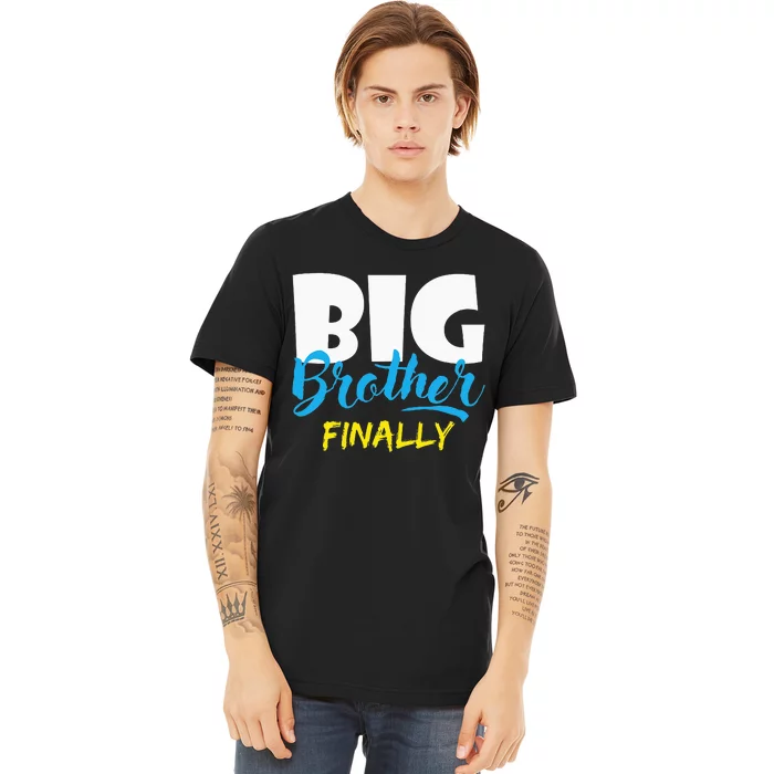 Big Brother Finally Pregnancy Announcement Baby Shower Premium T-Shirt