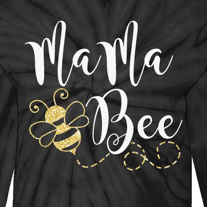 Birthday Bee Family Mama Bee Mom Mothers Tie-Dye Long Sleeve Shirt