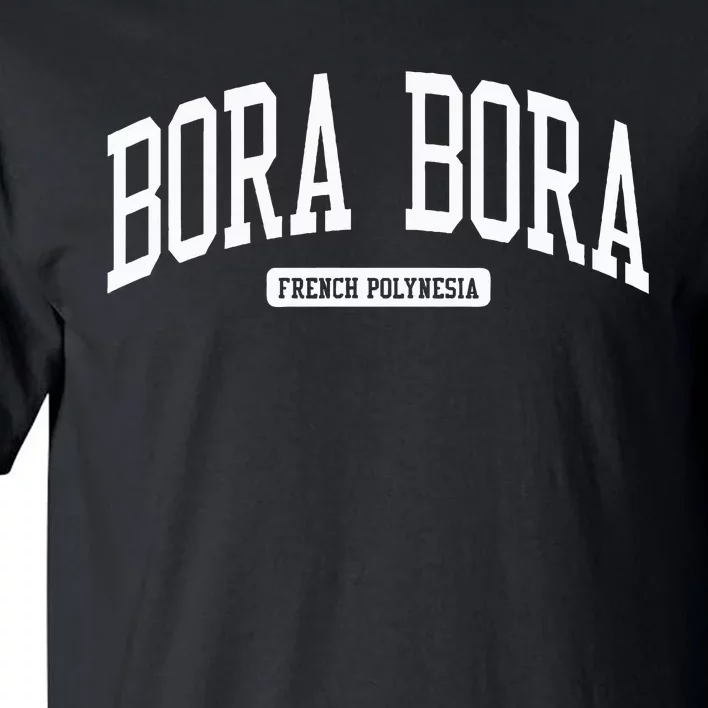 Bora Bora French Polynesia College University Style Tall T-Shirt