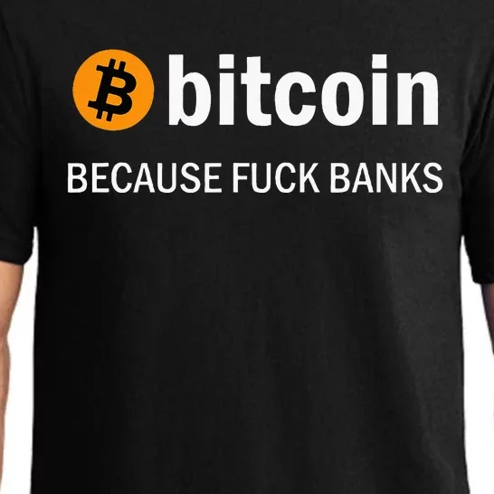 Bitcoin Because Fuck Banks Pajama Set