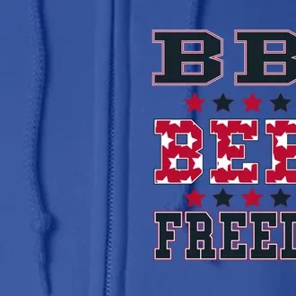 Bbq Beer Freedom Patriotic July Fourth Political Redneck Cute Gift Full Zip Hoodie