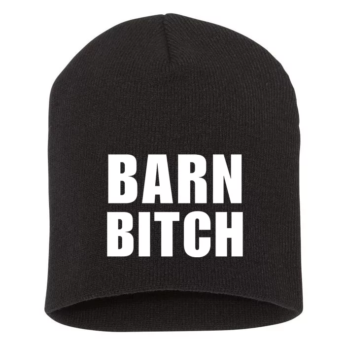 Barn Bitch Funny Saying Sarcastic Farming Farmer Short Acrylic Beanie