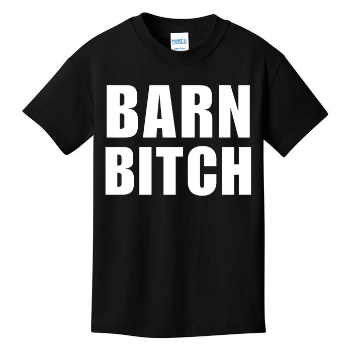 Barn Bitch Funny Saying Sarcastic Farming Farmer Kids T-Shirt