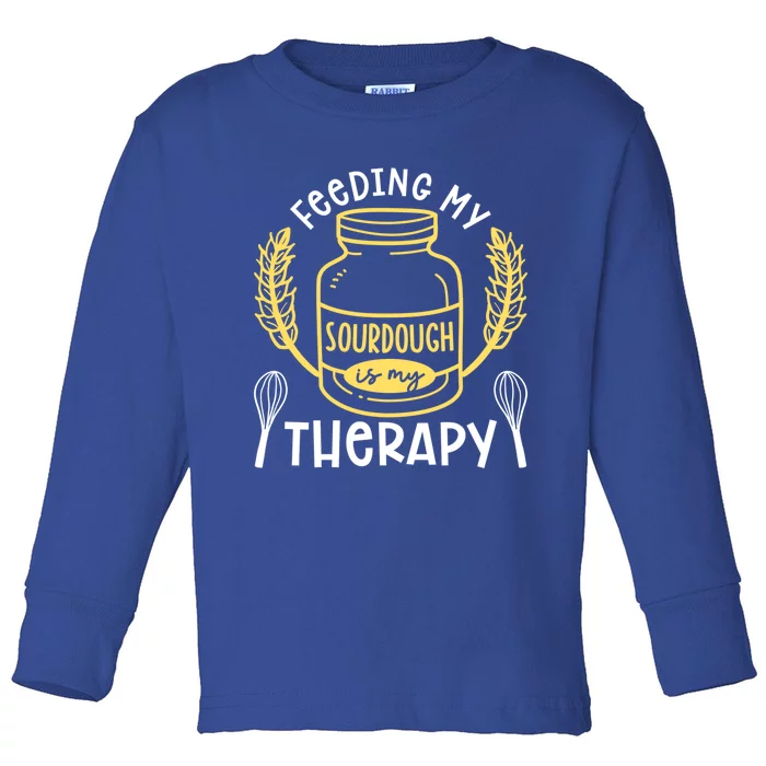 Bread Baking Feeding My Sourdough Is My Therapy Bread Baker Cool Gift Toddler Long Sleeve Shirt