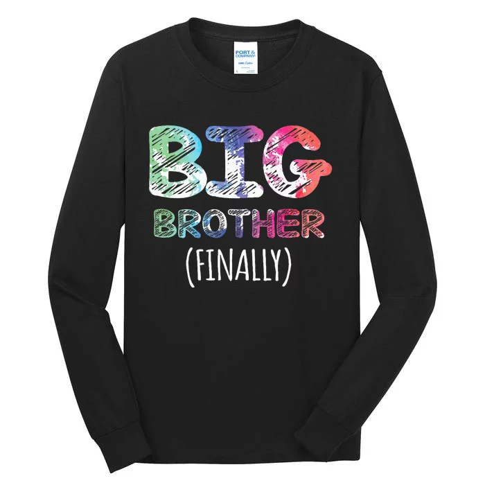 Big Brother Finally Toddlers Big Brother Tall Long Sleeve T-Shirt