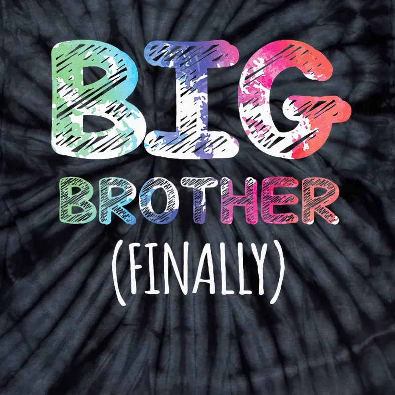 Big Brother Finally Toddlers Big Brother Tie-Dye T-Shirt