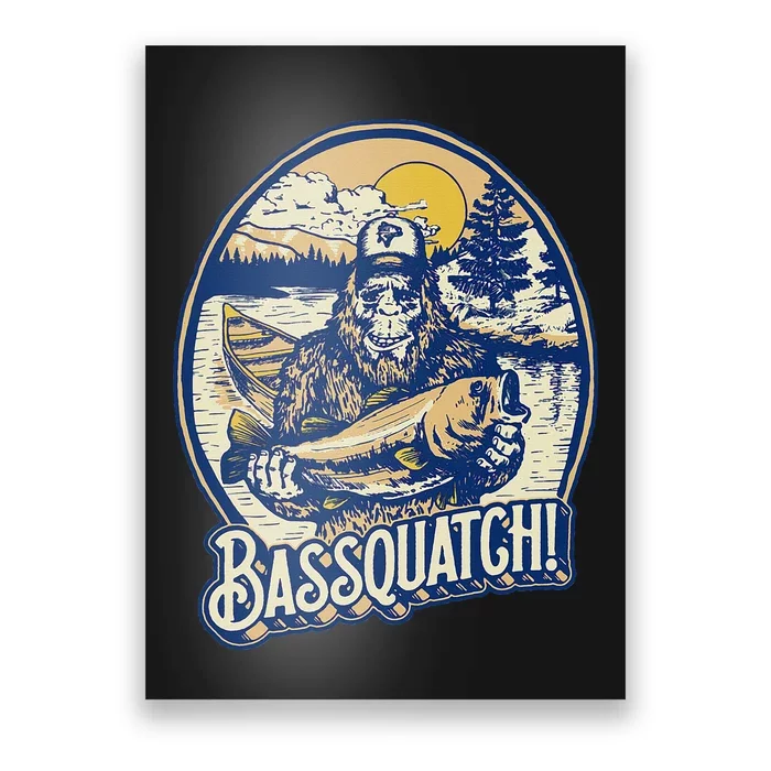 Bassquatch! Bass Fisherman Sasquatch Funny Bigfoot Fishing Poster