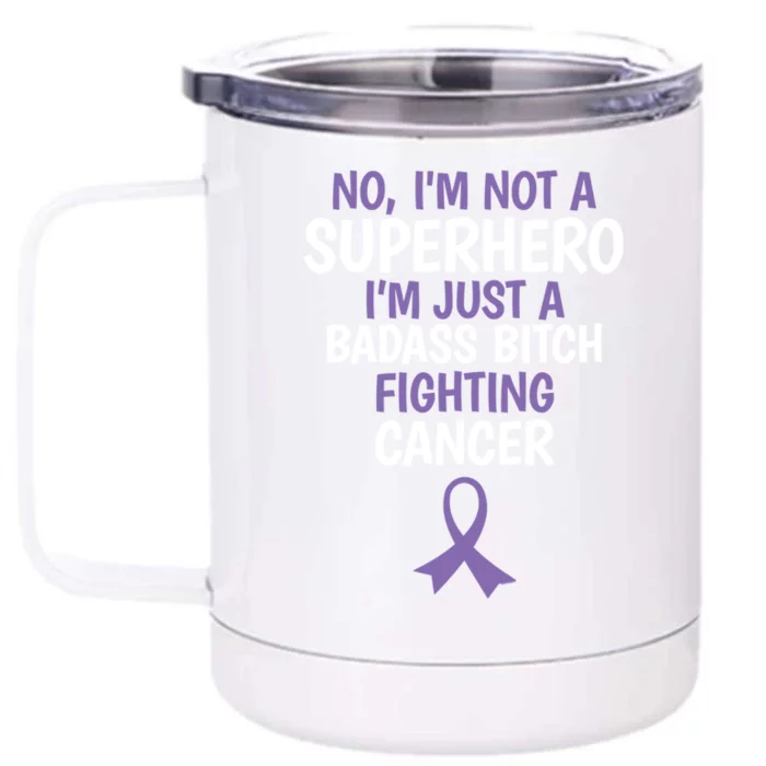 Badass Bitch Fighting Cancer Quote Funny Gift Front & Back 12oz Stainless Steel Tumbler Cup