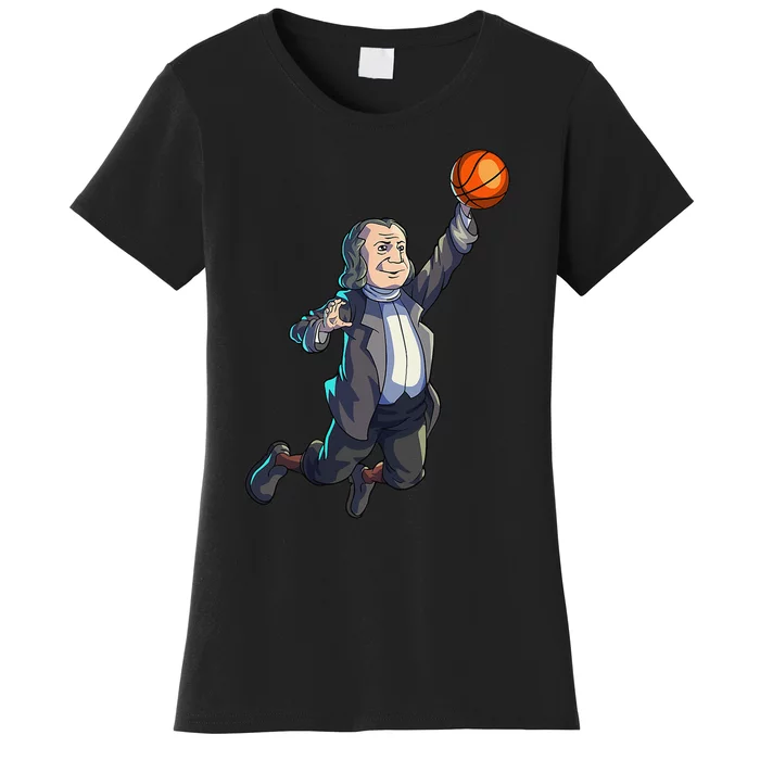 Basketball Ben Franklin 4th Of July Basketball Women's T-Shirt