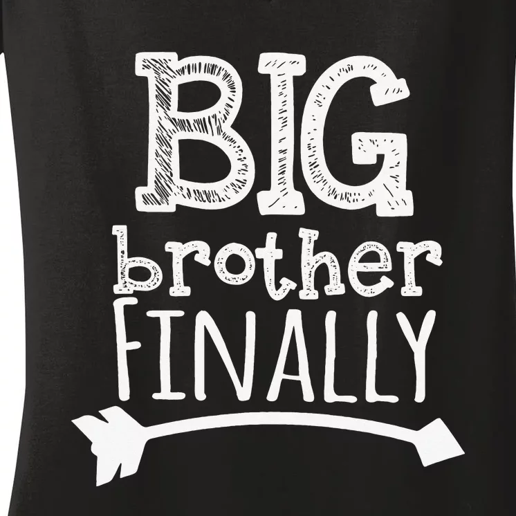 Big Brother Finally Novelty for Older Brothers Women's V-Neck T-Shirt