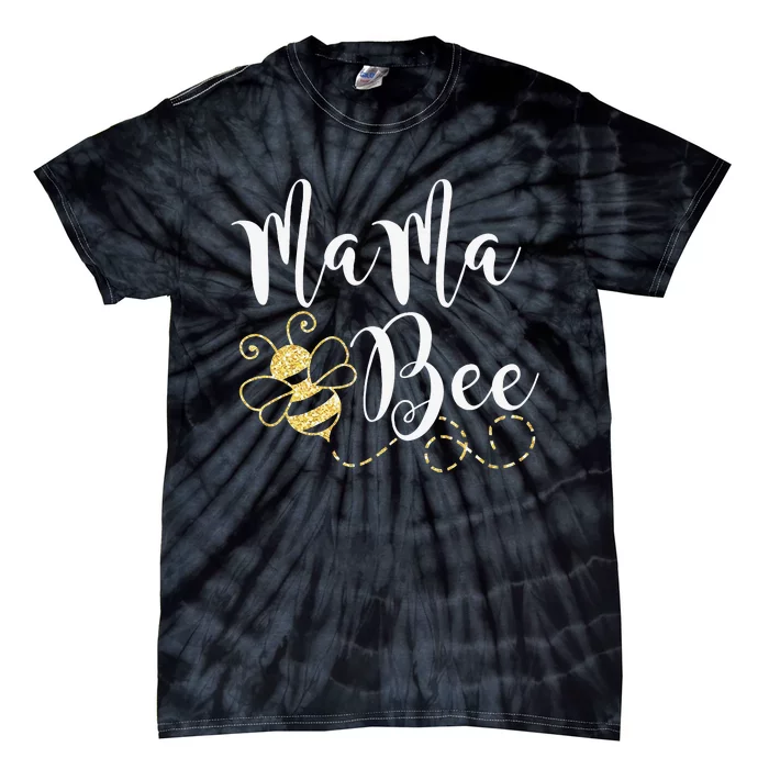 Birthday Bee Family Mama Bee Mom Mothers Gift For Women Tie-Dye T-Shirt