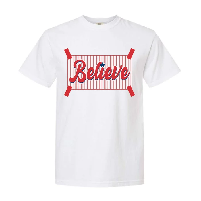 Believe Baseball Fan Philadelphia Baseball Garment-Dyed Heavyweight T-Shirt